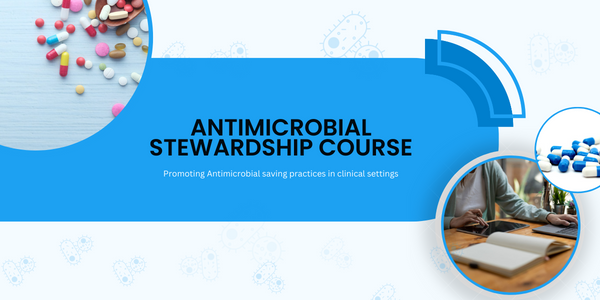 Antimicrobial Stewardship: A Course For Healthcare Providers – E ...